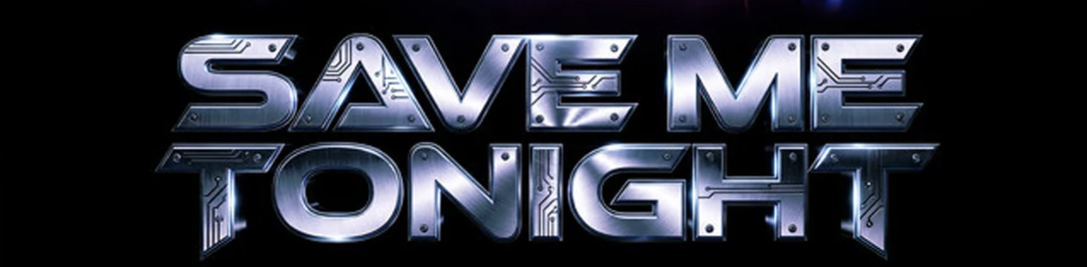 Save Me Tonight (Out now)